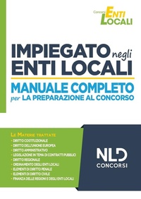 Abbildung von: Impiegato negli Enti Locali. Manuale completo per la preparazione al concorso - Concorsi enti locali;Nld Concorsi