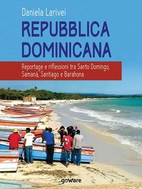 Abbildung von: Repubblica Dominicana. Reportage e riflessioni tra Santo Domingo, Samaná, Santiago e Barahona - Guide d'autore;goWare