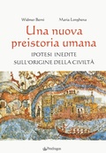 Cover: Una nuova preistoria umana. Ipotesi inedite sull'origine della civilt&agrave; - Studi e ricerche;Edizioni Pendragon