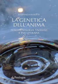 Abbildung von: La genetica dell'anima. Fenomenologia, Taoismo e psicoterapia - Varia;Edizioni Pendragon