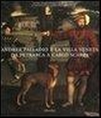 Abbildung von: Andrea Palladio e la villa veneta da Petrarca a Carlo Scarpa. Catalogo della mostra (Vicenza, 5 marzo-3 luglio 2005) - Marsilio