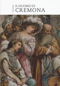 Abbildung von: Il Duomo di Cremona. Guida - I Lemuri;Officina Libraria