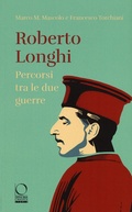 Cover: Roberto Longhi. Percorsi tra le due guerre - Storie;Officina Libraria