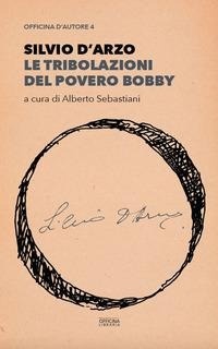 Abbildung von: Le tribolazioni del povero Bobby - Officina d'autore;Officina Libraria