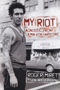 Cover: My Riot. Agnostic Front: la mia vita hardcore - Hellnation Libri;Red Star Press