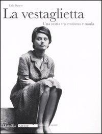Abbildung von: La vestaglietta. Una storia tra erotismo e moda - Mode;Marsilio