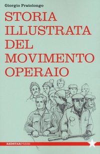 Abbildung von: Storia illustrata del movimento operaio - Tutte le strade;Red Star Press
