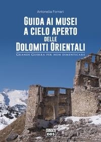 Abbildung von: Guida ai musei a cielo aperto delle Dolomiti orientali. Grande Guerra per non dimenticare - DBS