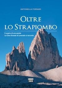 Abbildung von: Oltre lo strapiombo. Il respiro di una parete. La Cima Grande di Lavaredo si racconta - DBS