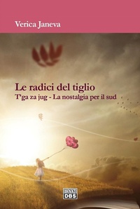 Abbildung von: Le radici del tiglio. T'ga za jug. La nostalgia per il Sud - DBS