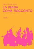 Cover: La fiaba come racconto e altri scritti sul fiabesco - I topi saggi;TopiPittori