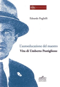Abbildung von: L' autoeducazione del maestro. Vita di Umberto Postiglione - Menabò