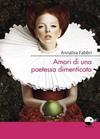 Abbildung von: Amori di una poetessa dimenticata - Emersioni