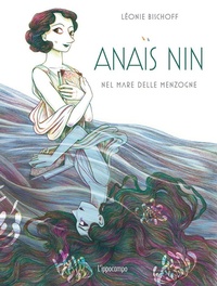 Abbildung von: Anais Nin. Nel mare delle menzogne - L'Ippocampo