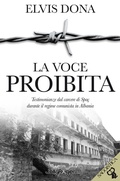Cover: La voce proibita. Testimonianze dal carcere Spa&ccedil; durante il regime comunista in Albania - Jolly Roger