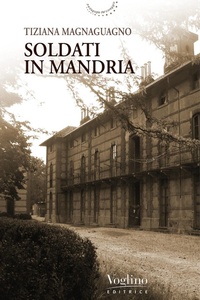 Abbildung von: Soldati in Mandria - Voglino Editrice
