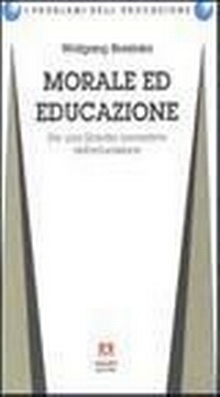 Abbildung von: Morale ed educazione. Per una filosofia normativa dell'educazione - I problemi dell'educazione;Armando Editore