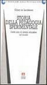 Abbildung von: Storia della pedagogia sperimentale. Cento anni di ricerca educativa nel mondo - I problemi dell'educazione;Armando Editore