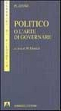 Abbildung von: Politico o l'arte di governare - I classici della filosofia;Armando Editore