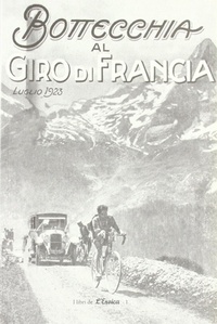 Abbildung von: Bottecchia al giro di Francia. Luglio 1923 - NIE