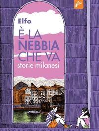 Abbildung von: È la nebbia che va. Storie milanesi - Milieu