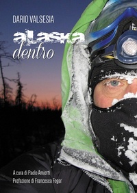 Abbildung von: Alaska dentro - Passione Scrittore Selfpublishing