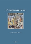 Cover: L'Ungheria Angioina - Viella
