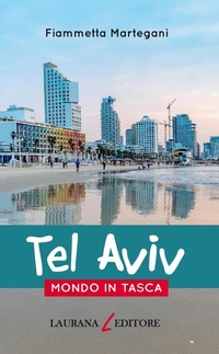 Abbildung von: Tel Aviv - Mondo in tasca;Laurana Editore