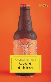 Abbildung von: Cuore di birra - Calibro 9. Gialli & noir;Laurana Editore