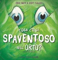 Cover: Cosa c'&egrave; di spaventoso nell'orto? - Caissa Italia