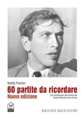 Cover: 60 partite da ricordare - I grandi giocatori;Caissa Italia