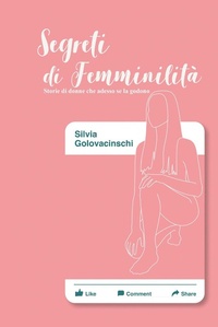 Abbildung von: Segreti di femminilità. Storie di donne che adesso se la godono - CTL (Livorno)