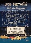 Cover: Fran&ccedil;ois Truffaut. Il bambino che amava il cinema - Kite
