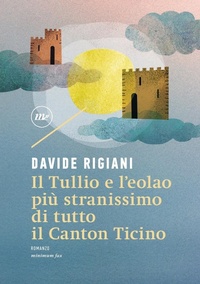 Abbildung von: Il Tullio e l'eolao più stranissimo di tutto il Canton Ticino - Nichel;Minimum Fax