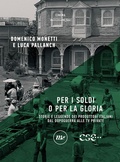 Cover: Per i soldi o per la gloria. Storie e leggende dei produttori italiani dal dopoguerra alle tv private - Minimum Fax cinema;Minimum Fax