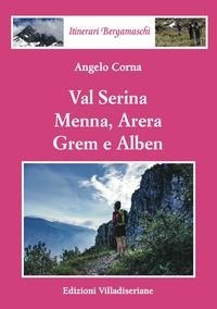 Abbildung von: Val Serina, Menna, Arera, Grem e Alben - Villadiseriane