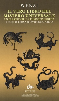 Abbildung von: Il vero libro del mistero universale. Un classico della filosofia taoista - Saggi e narrazioni dell'Estremo Oriente;Editoriale Jouvence