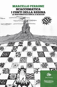Abbildung von: Scaccomatica. I conti della regina. La matematica gioca a scacchi - Editoriale Jouvence