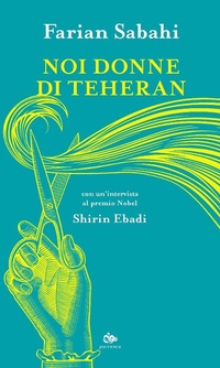 Abbildung von: Noi donne di Teheran - Editoriale Jouvence