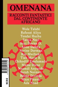 Abbildung von: Omenana. Racconti fantastici dal continente africano - Not;Produzioni Nero