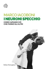 Abbildung von: I neuroni specchio. Come capiamo ciò che fanno gli altri - Saggi tascabili;Bollati Boringhieri