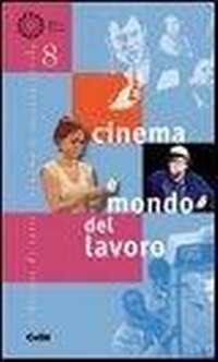 Abbildung von: Cinema e mondo del lavoro - CELID