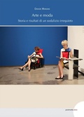 Cover: Arte e moda. Storia e risultati di un sodalizio irrequieto - Postmedia Books