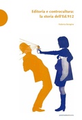 Cover: Editoria e controcultura. La storia dell'Ed.912 - Postmedia Books