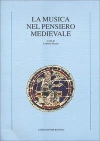 Abbildung von: La musica nel pensiero medievale - Le tessere;Longo Angelo