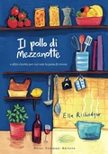 Cover: Il pollo di mezzanotte e altre ricette per cui vale la pena di vivere - Guido Tommasi Editore-Datanova