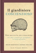 Cover: Il giardiniere coscienzioso. Una raccolta per giardinieri con idee e spunti per accogliere la fauna selvatica - Germogli;Guido Tommasi Editore-Datanova