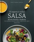 Cover: Il segreto &egrave; nella salsa. Ricette fresche e moderne con centinaia di idee per esaltare i piatti di tutti i giorni - Gli illustrati;Guido Tommasi Editore-Datanova