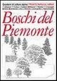 Abbildung von: Boschi del Piemonte - Quaderni di cultura alpina;Priuli & Verlucca