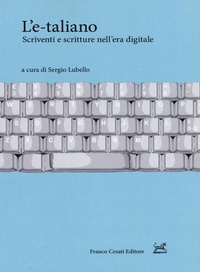 Abbildung von: L' e-taliano. Scriventi e scritture nell'era digitale - Pillole. Linguistica;Cesati